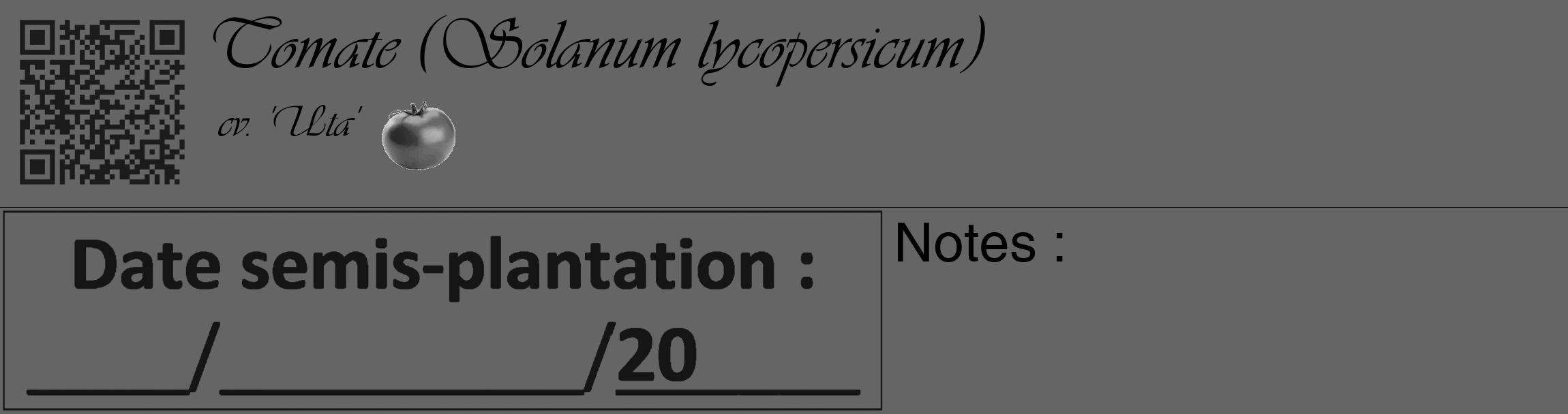 Étiquette de : Solanum lycopersicum cv. 'Uta' - format c - style noire32_basique_basiqueviv avec qrcode et comestibilité simplifiée