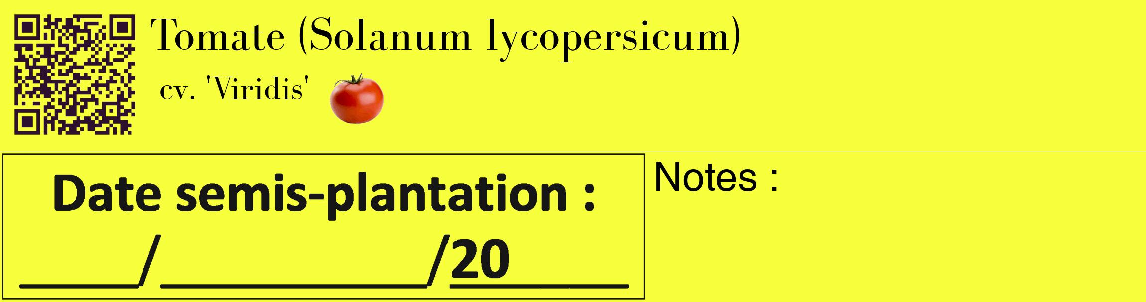 Étiquette de : Solanum lycopersicum cv. 'Viridis' - format c - style noire18_basique_basiquebod avec qrcode et comestibilité simplifiée