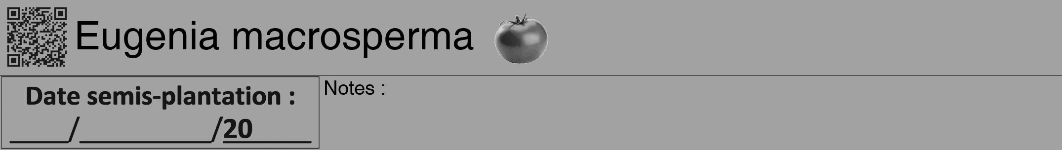 Étiquette de : Eugenia macrosperma - format a - style noire38hel avec qrcode et comestibilité simplifiée