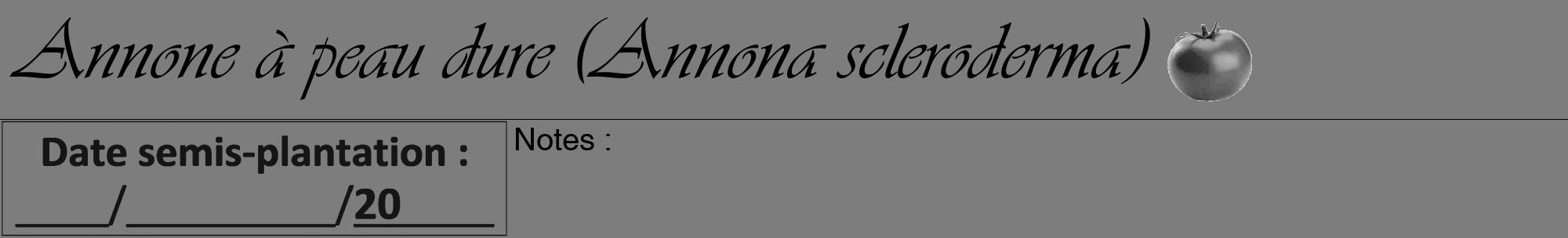Étiquette de : Annona scleroderma - format a - style noire35viv avec comestibilité simplifiée