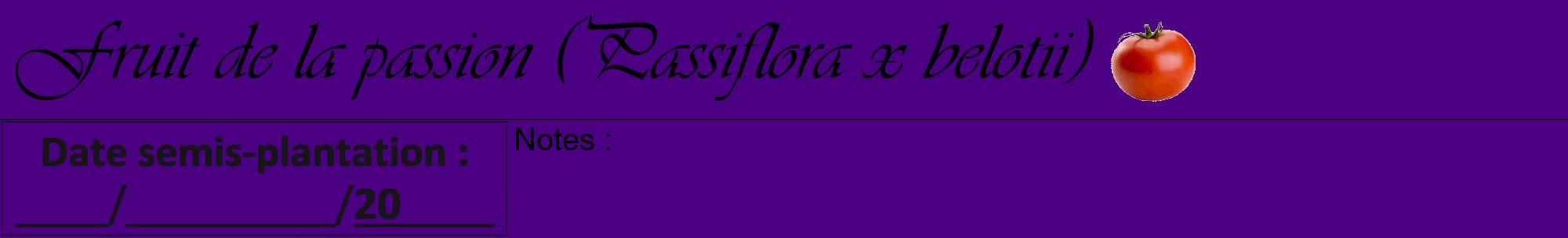 Étiquette de : Passiflora x belotii - format a - style noire47viv avec comestibilité simplifiée