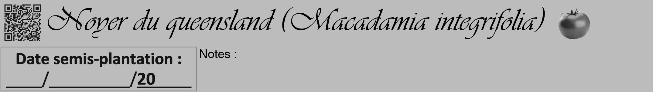 Étiquette de : Macadamia integrifolia - format a - style noire1viv avec qrcode et comestibilité simplifiée