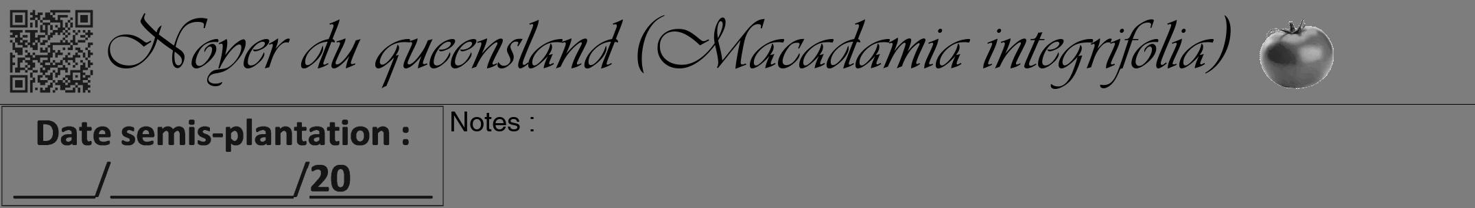 Étiquette de : Macadamia integrifolia - format a - style noire35viv avec qrcode et comestibilité simplifiée