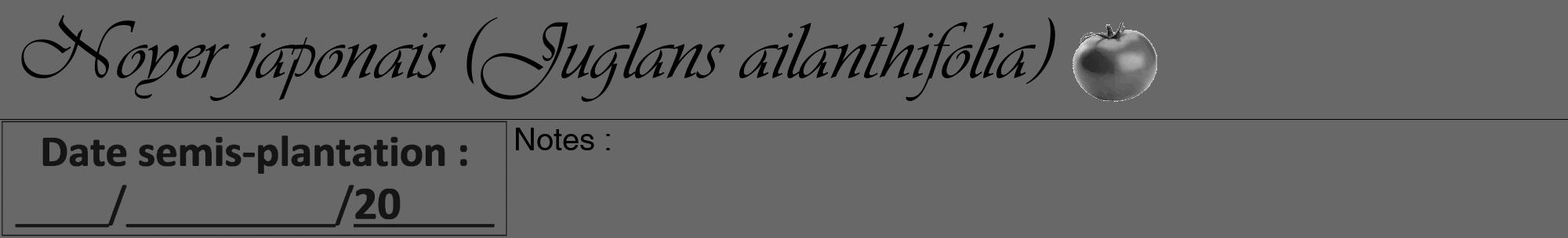 Étiquette de : Juglans ailanthifolia - format a - style noire43viv avec comestibilité simplifiée