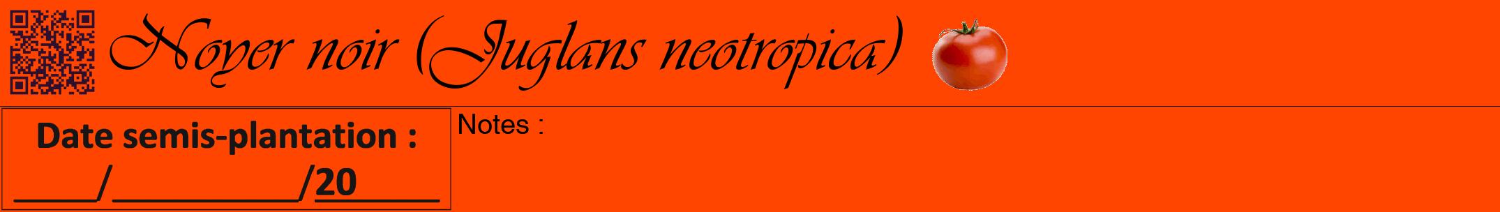 Étiquette de : Juglans neotropica - format a - style noire26viv avec qrcode et comestibilité simplifiée