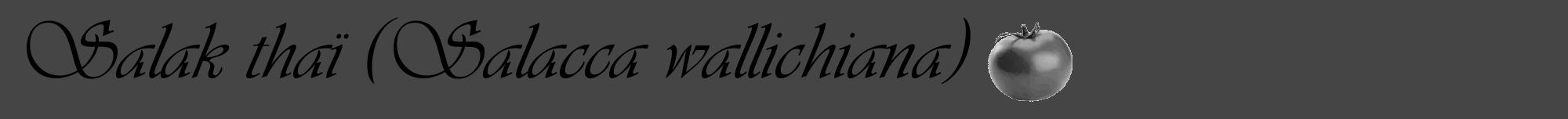 Étiquette de : Salacca wallichiana - format a - style noire58viv avec comestibilité simplifiée