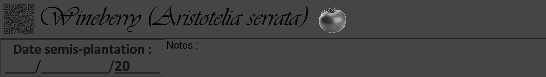 Étiquette de : Aristotelia serrata - format a - style noire58viv avec qrcode et comestibilité simplifiée