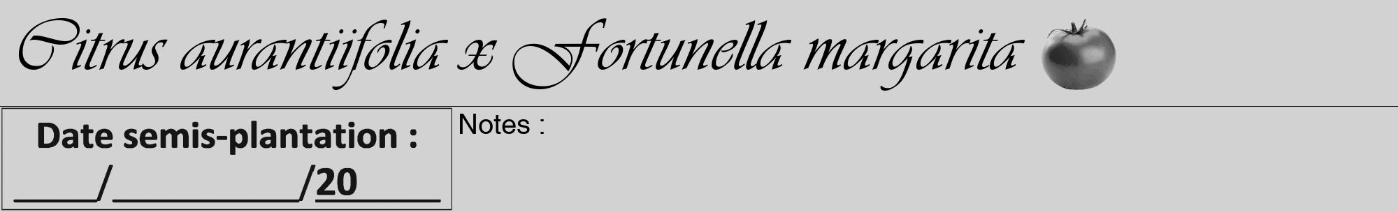 Étiquette de : Citrus aurantiifolia x Fortunella margarita - format a - style noire14viv avec comestibilité simplifiée