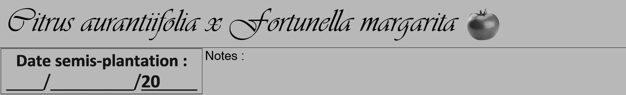 Étiquette de : Citrus aurantiifolia x Fortunella margarita - format a - style noire39viv avec comestibilité simplifiée