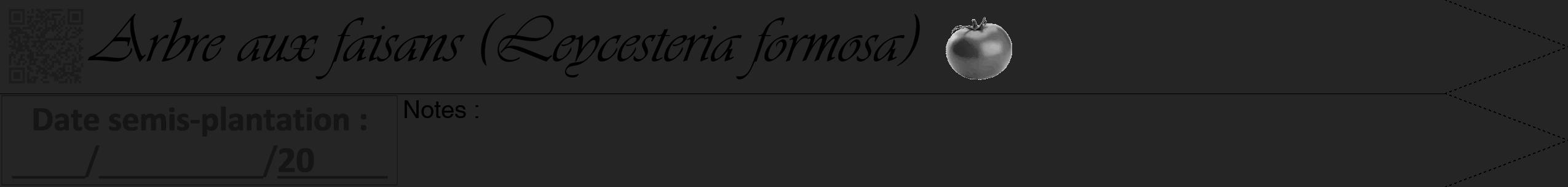 Étiquette de : Leycesteria formosa - format b - style noire47viv avec qrcode et comestibilité simplifiée