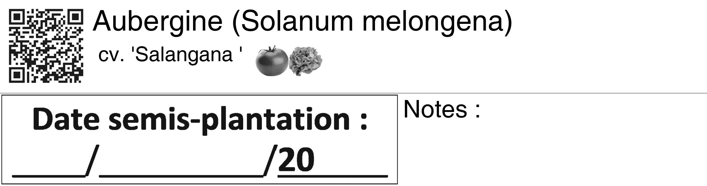 Étiquette de : Solanum melongena cv. 'Salangana ' - format c - style noire60_basiquegrrvhel avec qrcode et comestibilité simplifiée