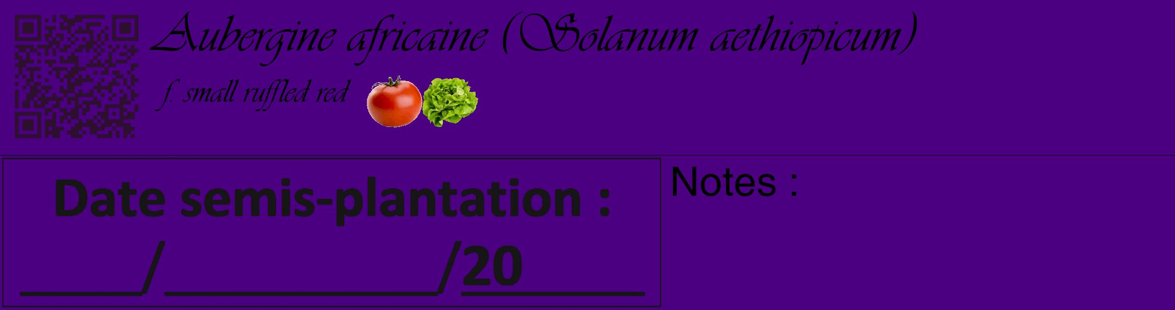 Étiquette de : Solanum aethiopicum f. small ruffled red - format c - style noire47_basique_basiqueviv avec qrcode et comestibilité simplifiée