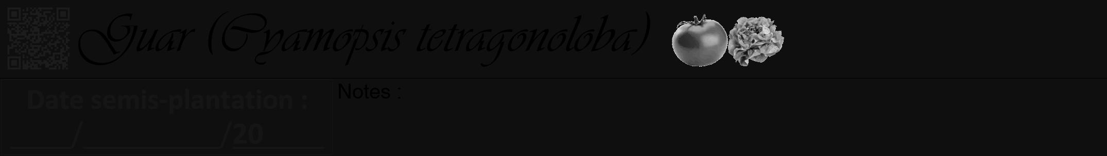 Étiquette de : Cyamopsis tetragonoloba - format a - style noire7viv avec qrcode et comestibilité simplifiée