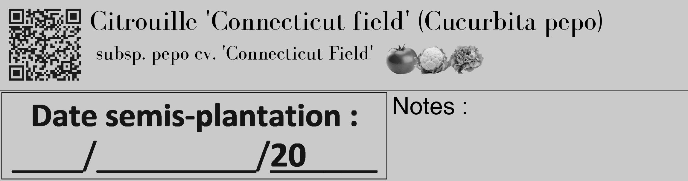 Étiquette de : Cucurbita pepo subsp. pepo cv. 'Connecticut Field' - format c - style noire21_basique_basiquebod avec qrcode et comestibilité simplifiée