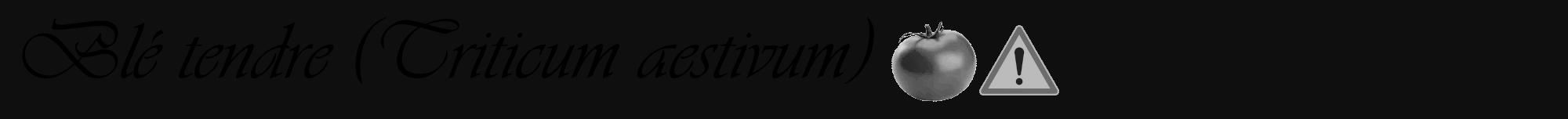 Étiquette de : Triticum aestivum - format a - style noire7viv avec comestibilité simplifiée