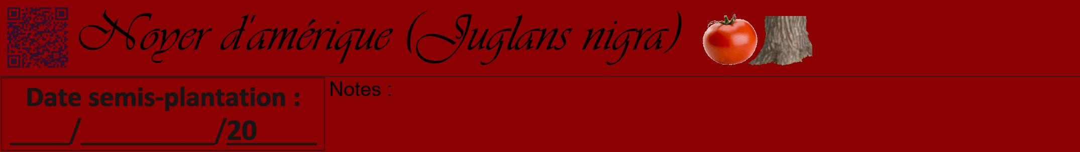 Étiquette de : Juglans nigra - format a - style noire34viv avec qrcode et comestibilité simplifiée