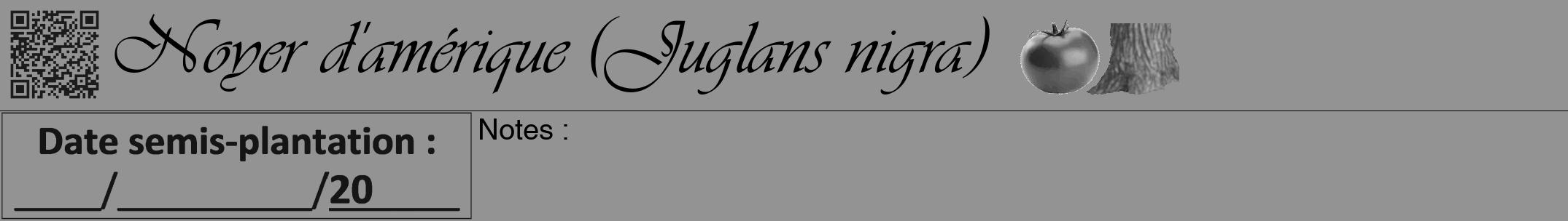 Étiquette de : Juglans nigra - format a - style noire44viv avec qrcode et comestibilité simplifiée