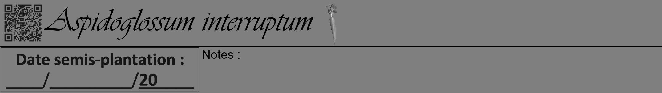 Étiquette de : Aspidoglossum interruptum - format a - style noire57viv avec qrcode et comestibilité simplifiée