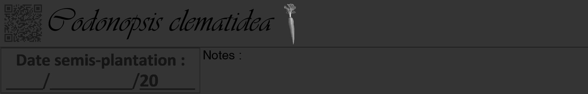 Étiquette de : Codonopsis clematidea - format a - style noire46basiqueviv avec qrcode et comestibilité simplifiée