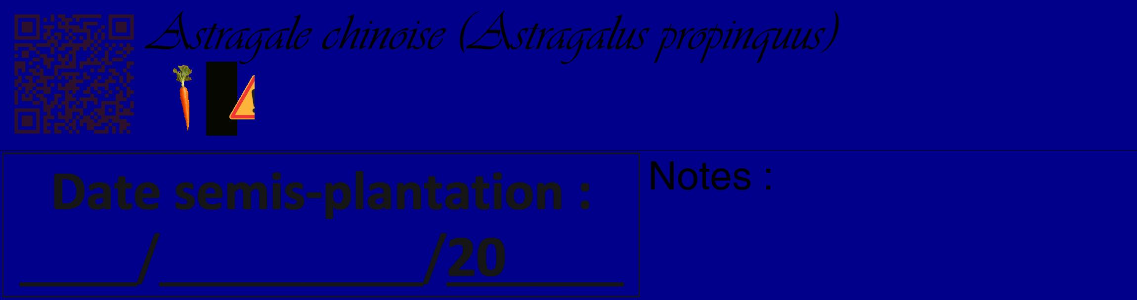 Étiquette de : Astragalus propinquus - format c - style noire7_basique_basiqueviv avec qrcode et comestibilité simplifiée