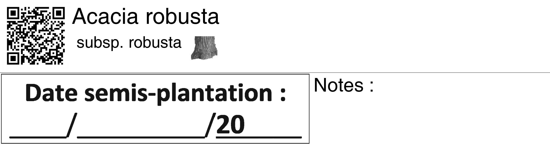 Étiquette de : Acacia robusta subsp. robusta - format c - style noire60_basiquegrrvhel avec qrcode et comestibilité simplifiée