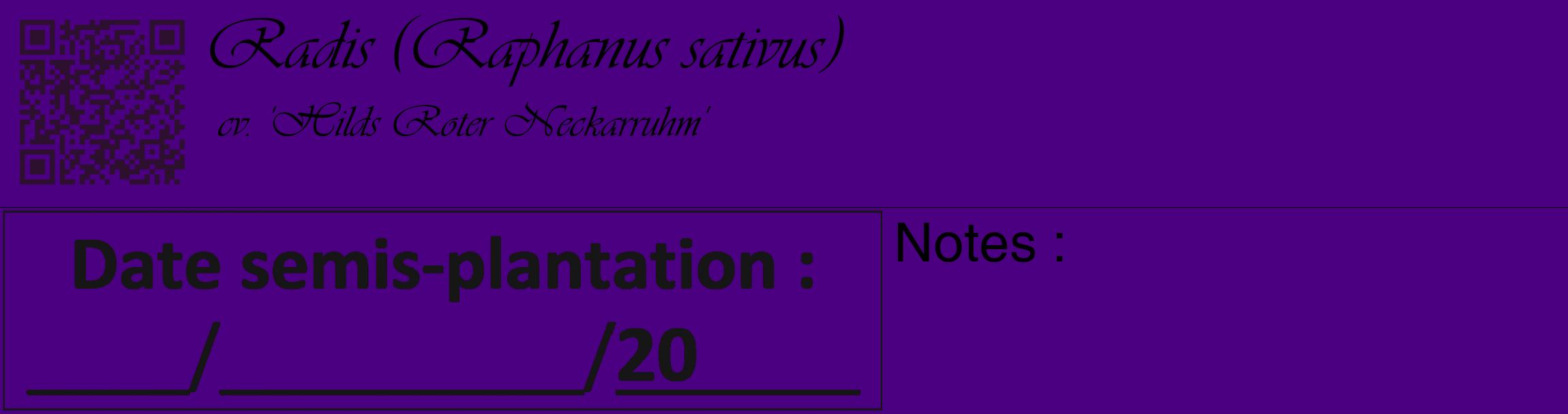 Étiquette de : Raphanus sativus cv. 'Hilds Roter Neckarruhm' - format c - style noire47_basique_basiqueviv avec qrcode et comestibilité