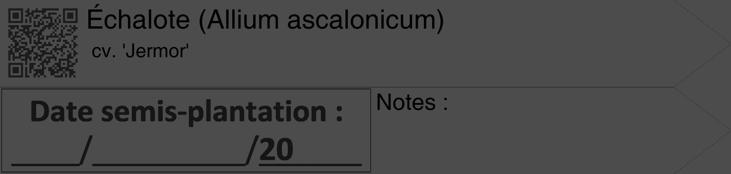 Étiquette de : Allium ascalonicum cv. 'Jermor' - format c - style noire27_simple_simplehel avec qrcode et comestibilité