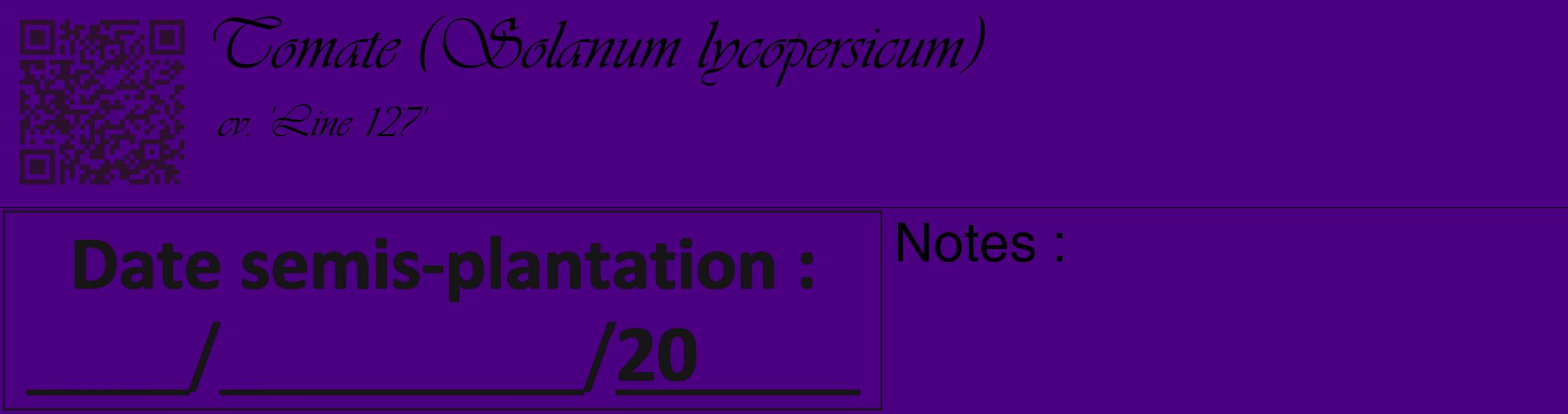 Étiquette de : Solanum lycopersicum cv. 'Line 127' - format c - style noire47_basique_basiqueviv avec qrcode et comestibilité