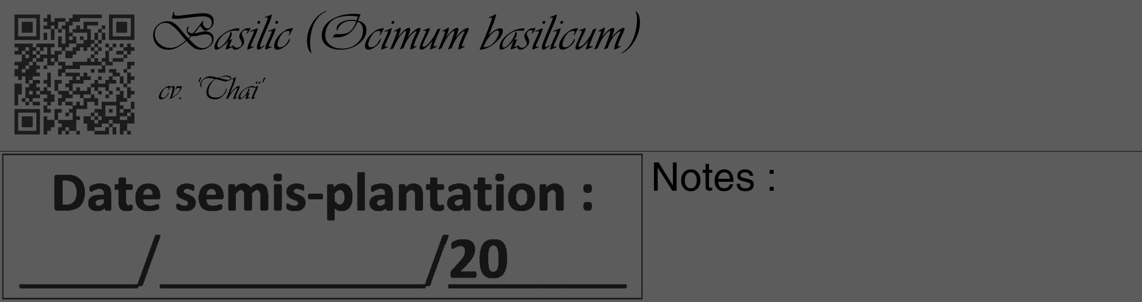 Étiquette de : Ocimum basilicum cv. 'Thaï' - format c - style noire49_basique_basiqueviv avec qrcode et comestibilité