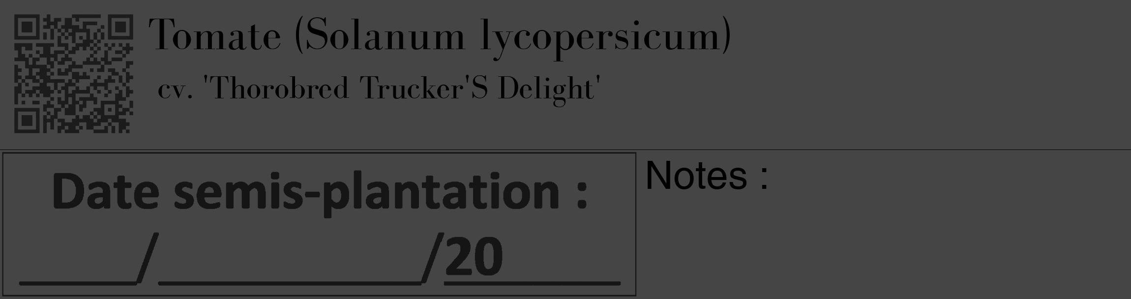 Étiquette de : Solanum lycopersicum cv. 'Thorobred Trucker'S Delight' - format c - style noire58_basique_basiquebod avec qrcode et comestibilité