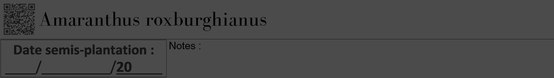 Étiquette de : Amaranthus roxburghianus - format a - style noire9bod avec qrcode et comestibilité