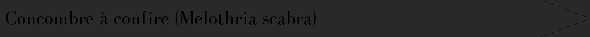 Étiquette de : Melothria scabra - format b - style noire34bod avec comestibilité