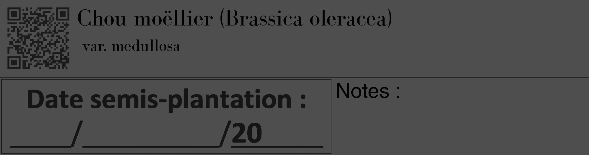 Étiquette de : Brassica oleracea var. medullosa - format c - style noire33_basique_basiquebod avec qrcode et comestibilité