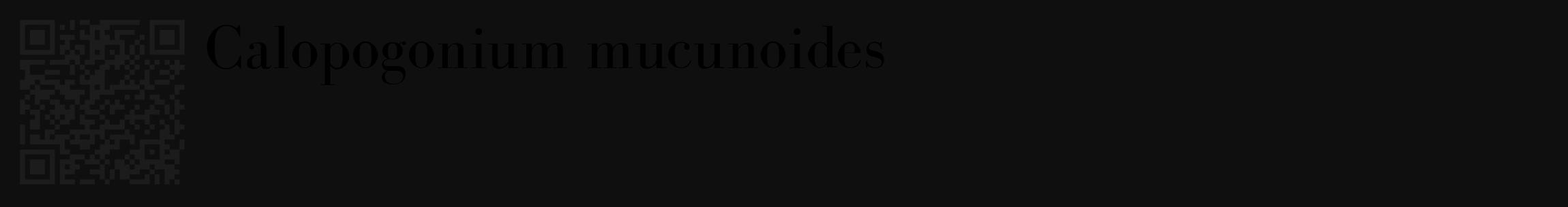 Étiquette de : Calopogonium mucunoides - format c - style noire7_basique_basiquebod avec qrcode et comestibilité