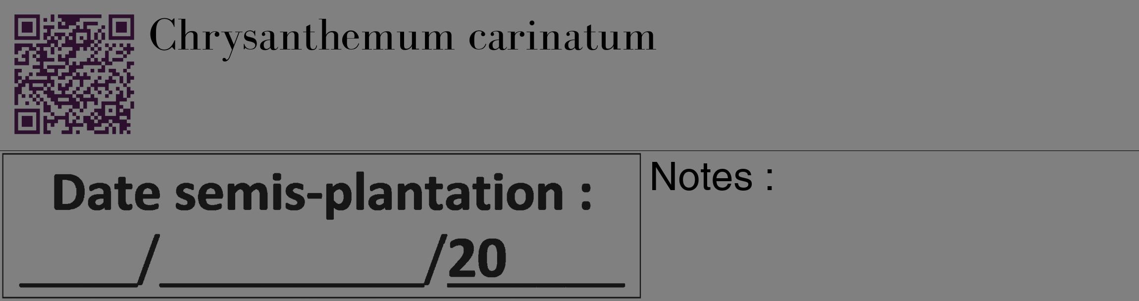 Étiquette de : Chrysanthemum carinatum - format c - style noire57_basique_basiquebod avec qrcode et comestibilité