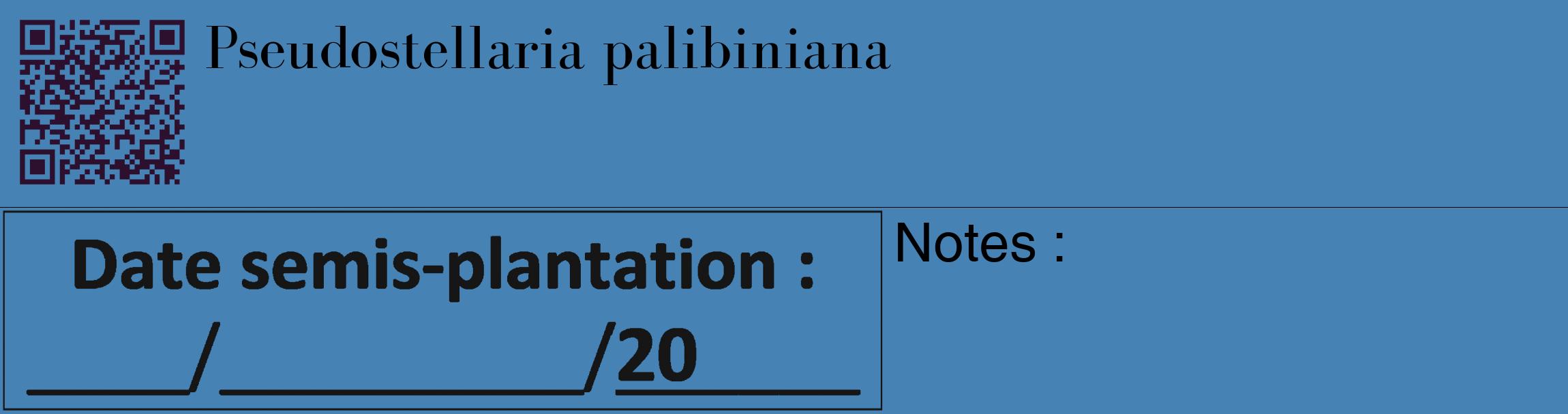 Étiquette de : Pseudostellaria palibiniana - format c - style noire5_basique_basiquebod avec qrcode et comestibilité
