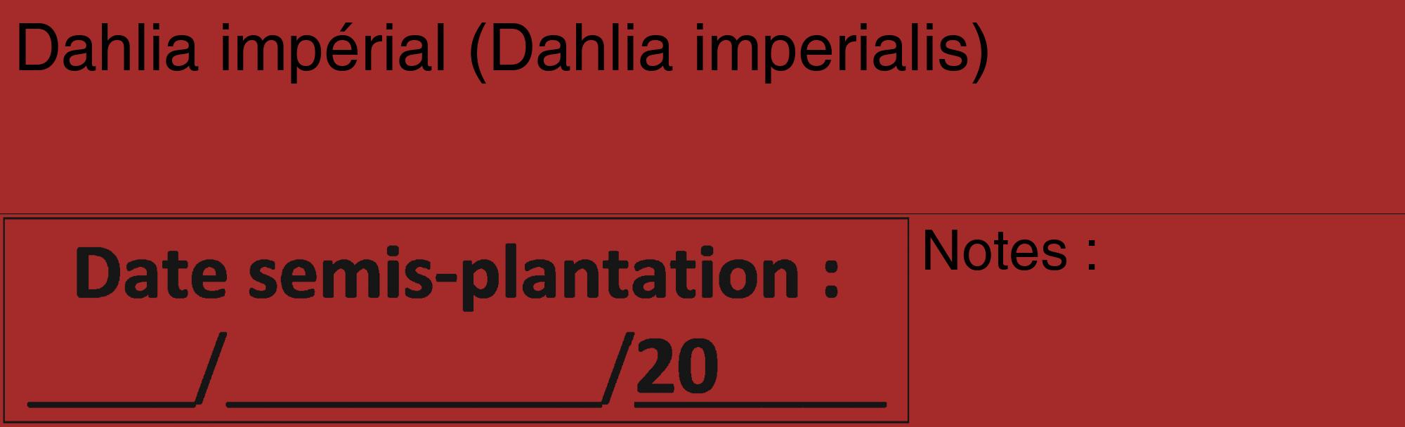 Étiquette de : Dahlia imperialis - format c - style noire33_basique_basiquehel avec comestibilité