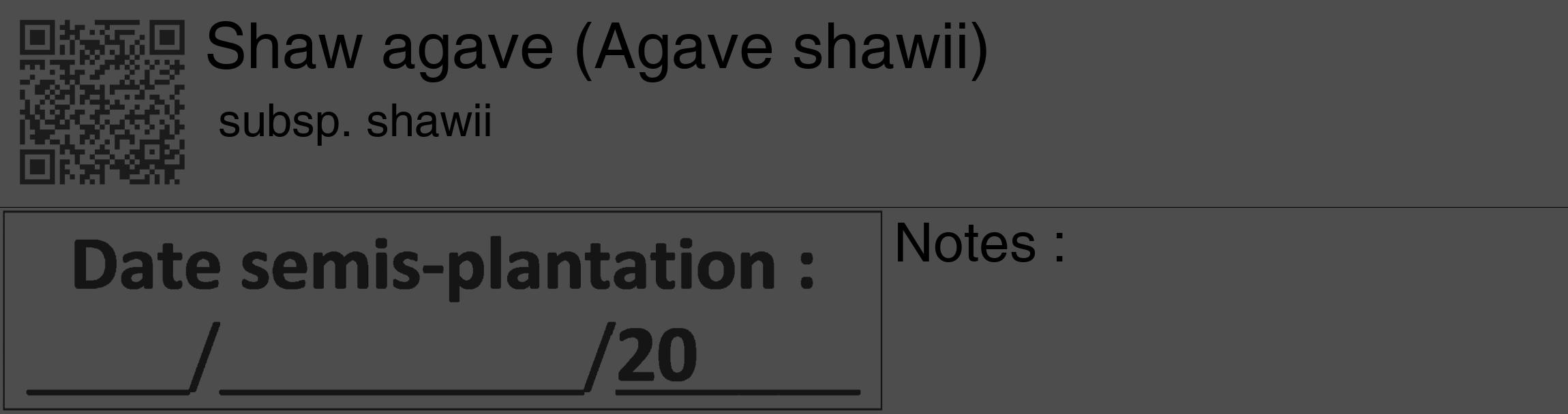 Étiquette de : Agave shawii subsp. shawii - format c - style noire28_basique_basiquehel avec qrcode et comestibilité