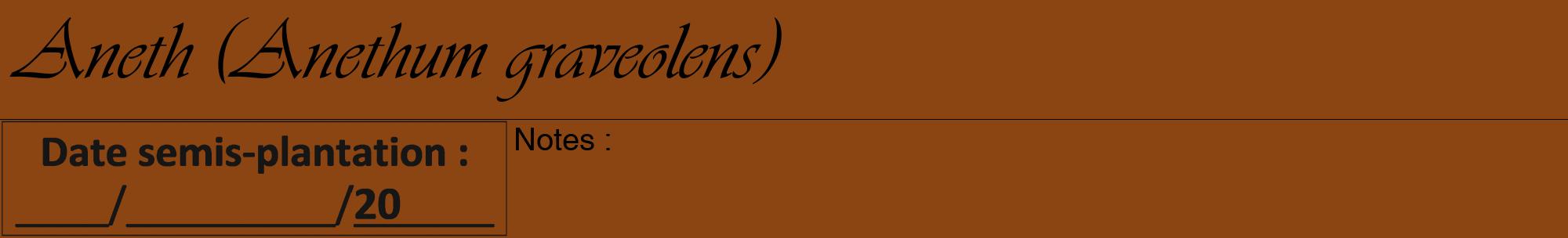 Étiquette de : Anethum graveolens - format a - style noire30viv avec comestibilité