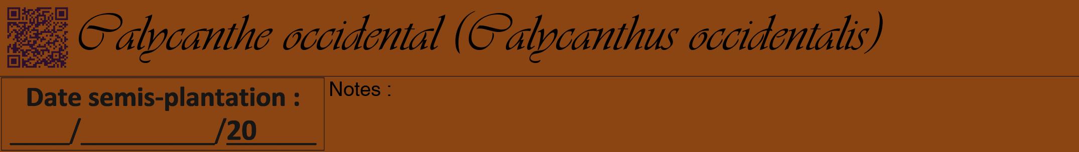 Étiquette de : Calycanthus occidentalis - format a - style noire30viv avec qrcode et comestibilité