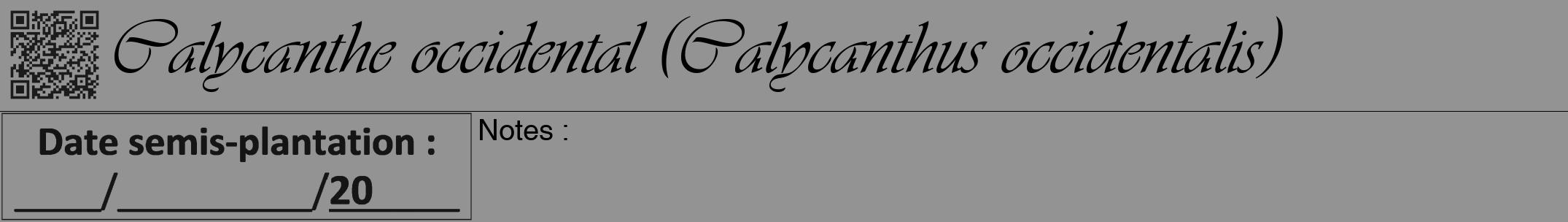 Étiquette de : Calycanthus occidentalis - format a - style noire44viv avec qrcode et comestibilité