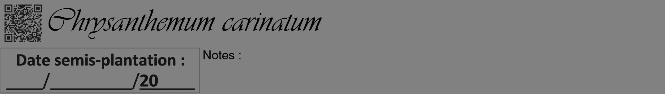 Étiquette de : Chrysanthemum carinatum - format a - style noire50viv avec qrcode et comestibilité