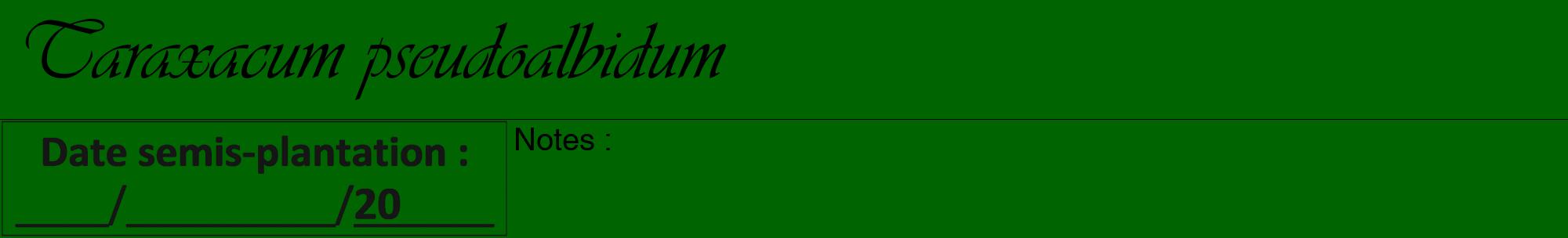 Étiquette de : Taraxacum pseudoalbidum - format a - style noire8viv avec comestibilité