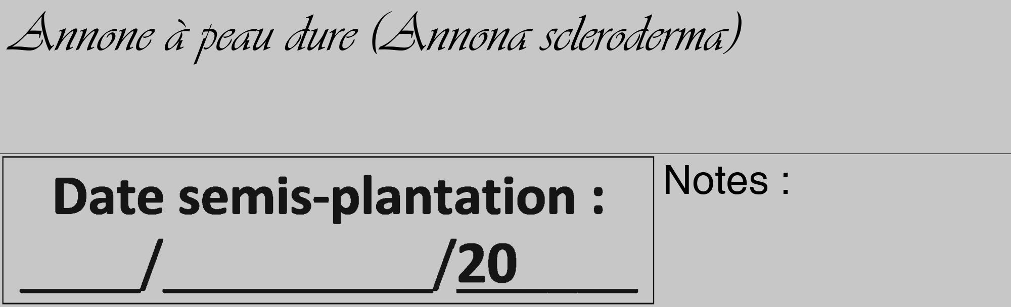 Étiquette de : Annona scleroderma - format c - style noire15_basique_basiqueviv avec comestibilité