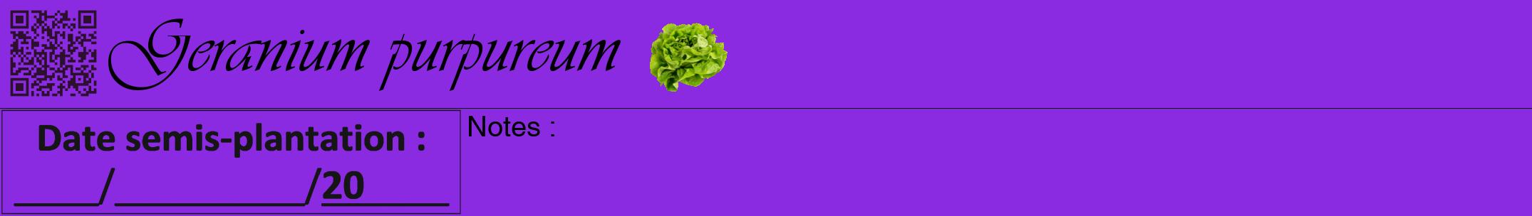 Étiquette de : Geranium purpureum - format a - style noire49viv avec qrcode et comestibilité simplifiée