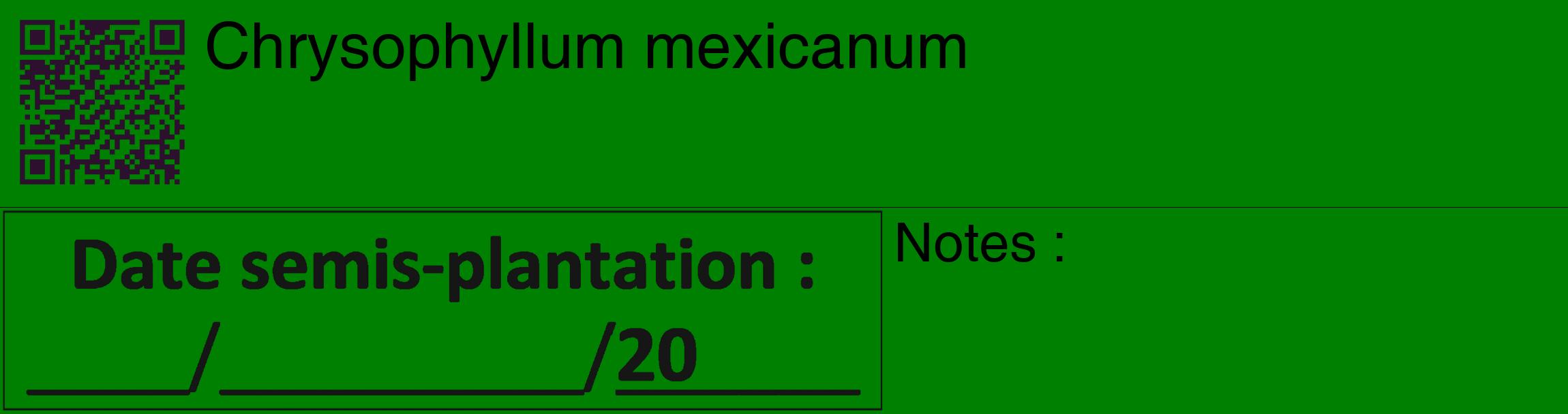 Étiquette de : Chrysophyllum mexicanum - format c - style noire9_basique_basiquehel avec qrcode et comestibilité